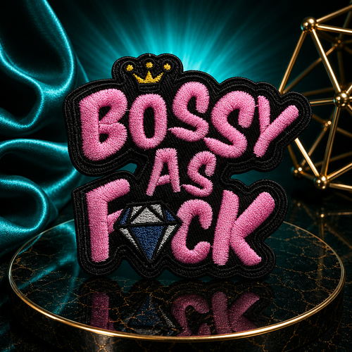Bossy As F💎ck Iron On Patch