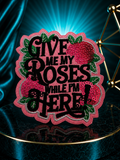 Give me my roses iron