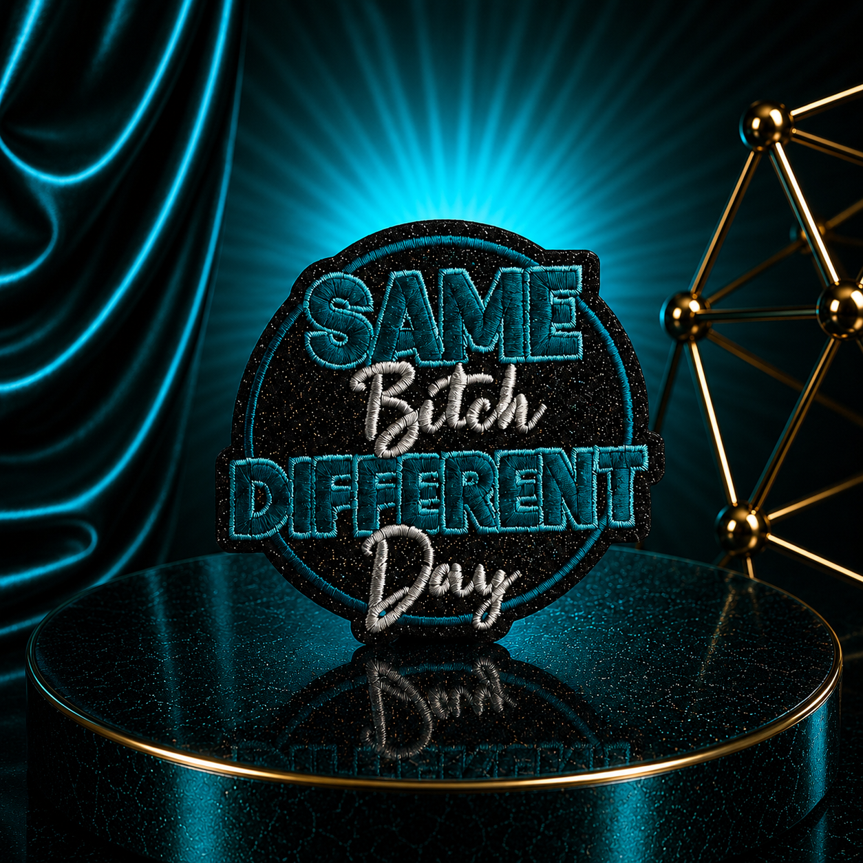 Same Bit$h Different Day Iron On Patch