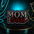 Mom~Wife~Boss