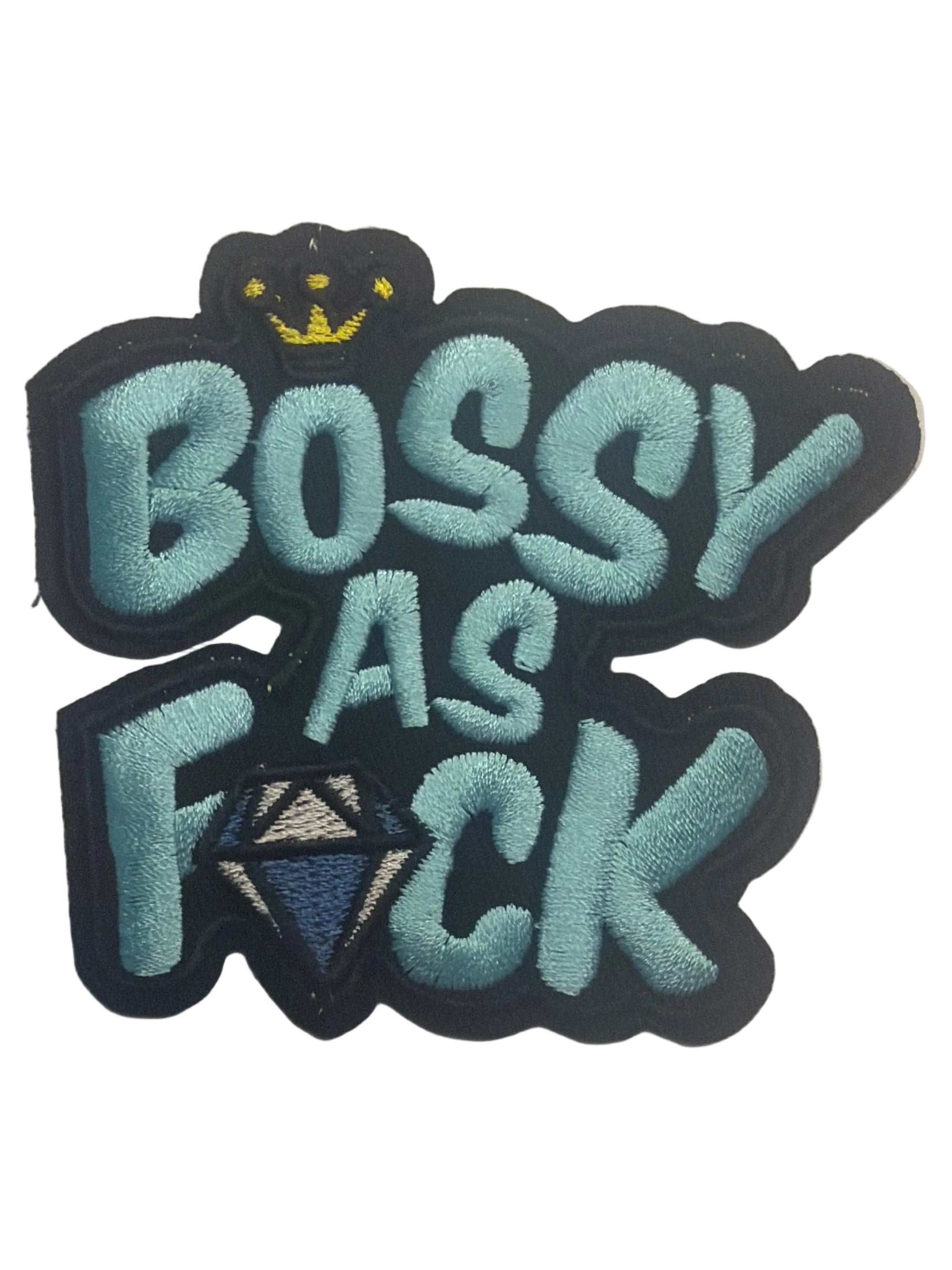 Bossy As F💎ck Iron On Patch