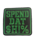 Spend Dat $h!%