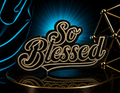 So Blessed!