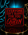 Everyone Isn’t Happy For You Queen Iron On Patch