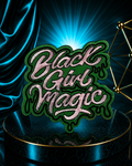 Black Girl Magic