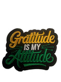 Gratitude is my Attitude