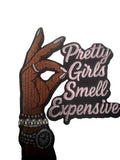 Pretty Girls Smell Nice