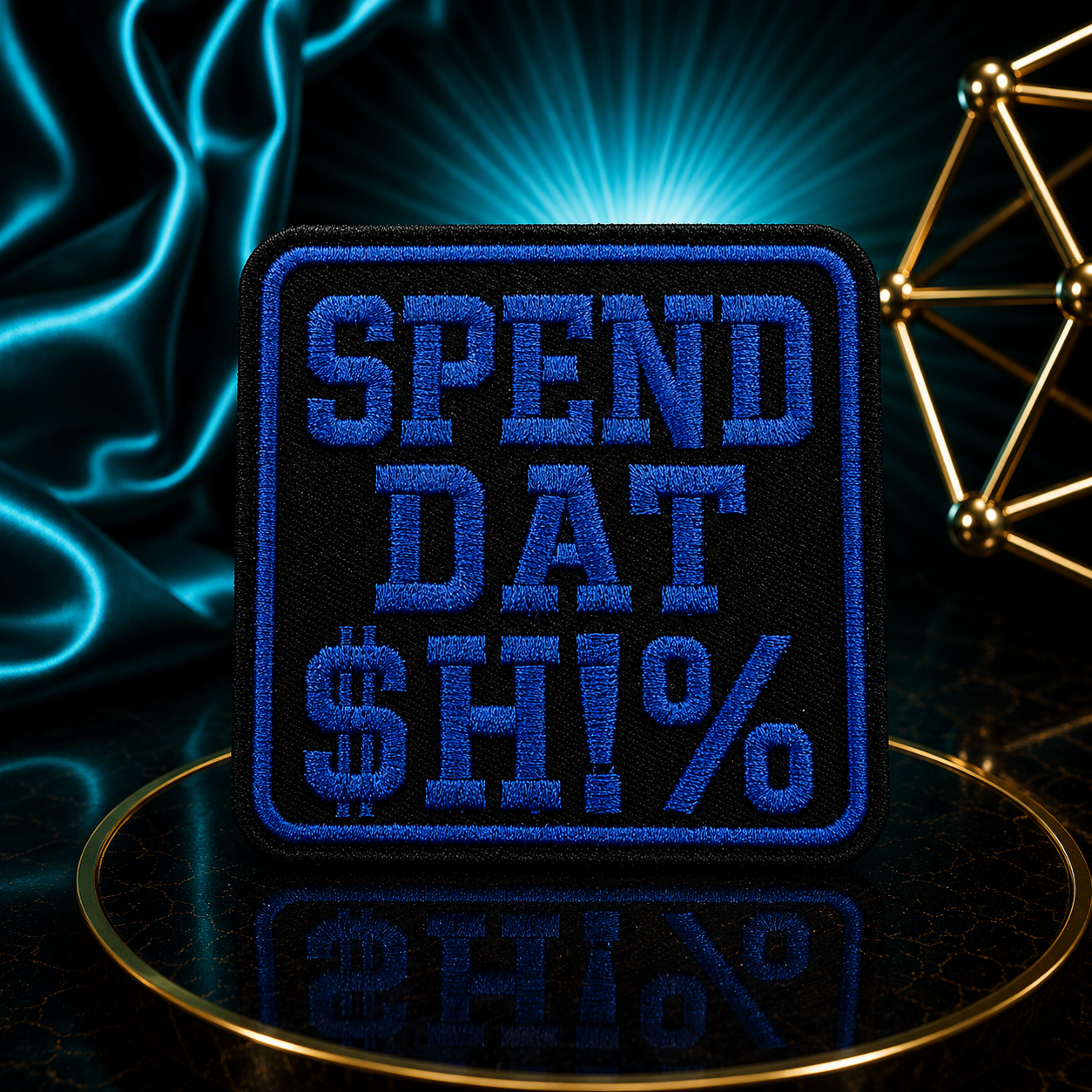 Spend Dat $hit Iron On Patch